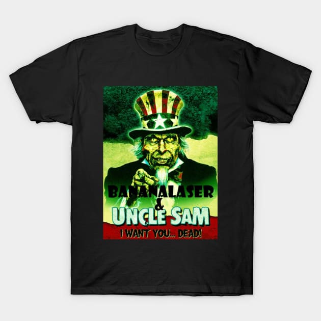 Bananalaser #3 Uncle Sam T-Shirt by Horrorphilia